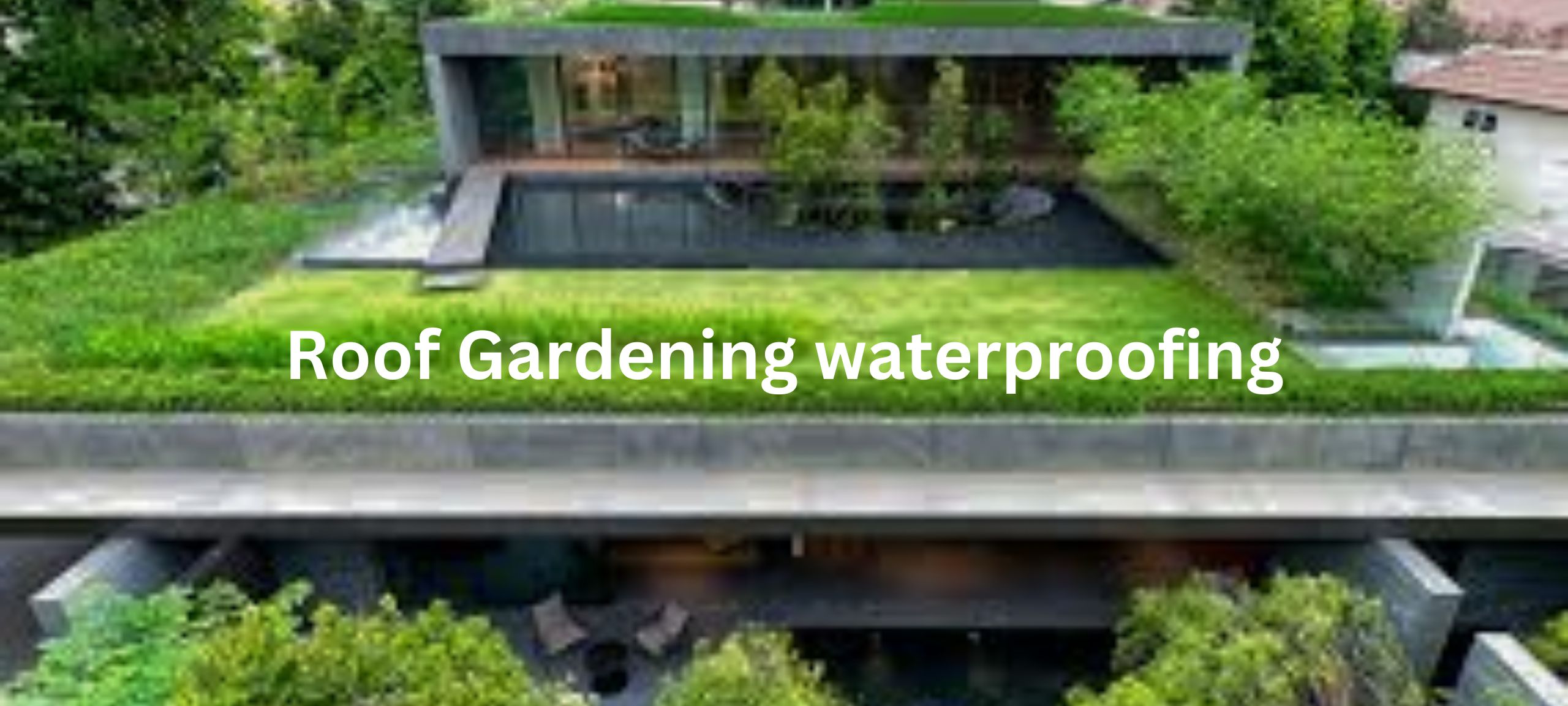 Roof Gardening waterproofing