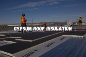 gypsum roof insulation