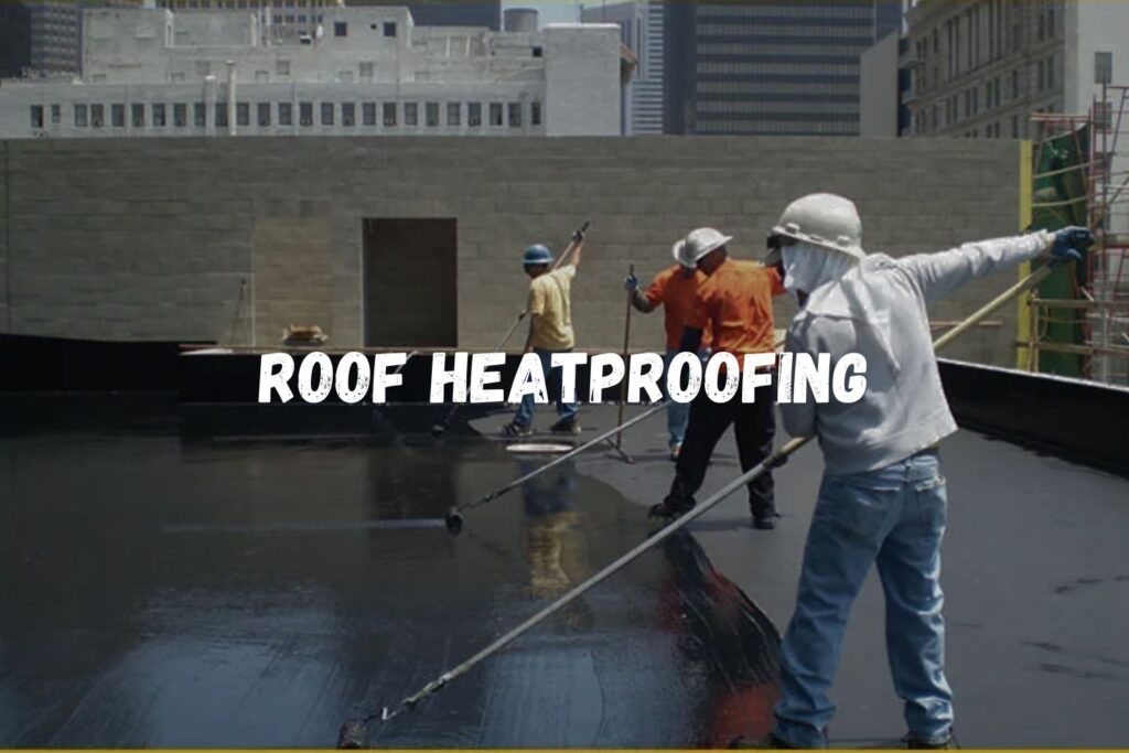 Roof Heat proofing Services